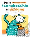 Dallo scarabocchio al disegno. Ediz. a colori libro di Deny Madeleine