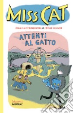 Attenti al gatto. Miss Cat libro