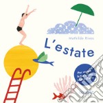 L'estate. Ediz. a colori libro