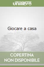 Giocare a casa libro