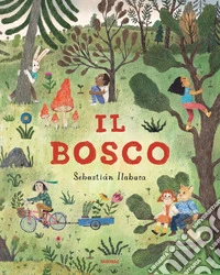 Il bosco. Ediz. a colori