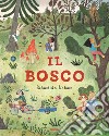 Il bosco. Ediz. a colori libro