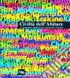 Civiltà dell'abitare. L'evoluzione degli interni domestici europei libro