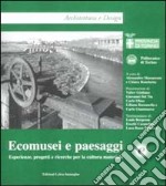 Ecomusei e paesaggi. Esperienze, progetti, ricerche per la cultura materiale libro