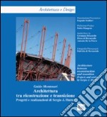 Architettura tra ricostruzione e transizione. Progetti e realizzazioni di Sergio J. Hutter. Ediz. italiana e inglese