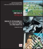 Design possibile. 3 casi-studio in Piemonte. Ediz. italiana e inglese