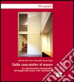 Dalla casa-atelier al museo. La valorizzazione museografica dei luoghi dell'artista e del collezionista libro