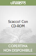 Scacco! Con CD-ROM libro