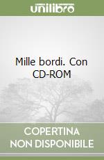 Mille bordi. Con CD-ROM libro