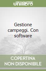 Gestione campeggi. Con software libro