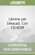 Librerie per Ideacad. Con CD-ROM libro