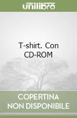 T-shirt. Con CD-ROM libro