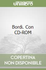 Bordi. Con CD-ROM libro