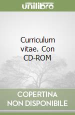 Curriculum vitae. Con CD-ROM libro
