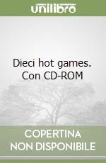 Dieci hot games. Con CD-ROM libro