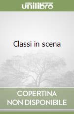 Classi in scena (1) libro