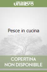 Pesce in cucina libro