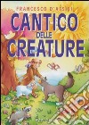 Cantico delle creature libro di Francesco d'Assisi (san)