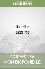 Ricette azzurre libro