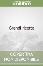 Grandi ricette libro