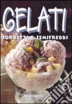 Gelati sorbetti e semifreddi libro