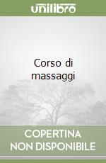 Corso di massaggi libro