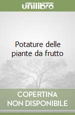 Potature delle piante da frutto