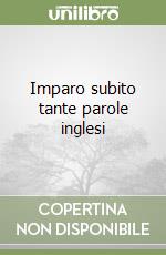 Imparo subito tante parole inglesi