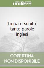 Imparo subito tante parole inglesi libro