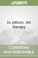 Io pittore. Art therapy
