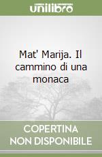 Mat' Marija. Il cammino di una monaca