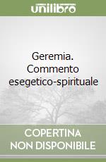 Geremia. Commento esegetico-spirituale libro