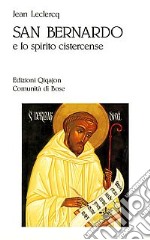 San Bernardo e lo spirito cistercense libro