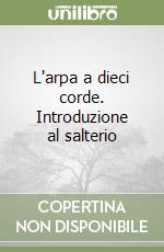 L'arpa a dieci corde. Introduzione al salterio libro