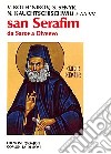 San Serafim. Da Sarov a Diveevo libro