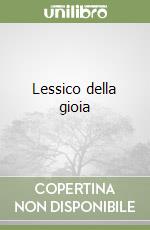 Lessico della gioia libro