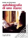 Autobiografia di uno starec libro