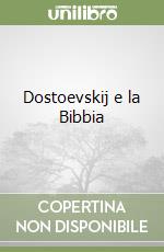 Dostoevskij e la Bibbia libro