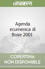 Agenda ecumenica di Bose 2001 libro