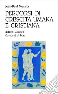 Percorsi di crescita umana e spirituale libro