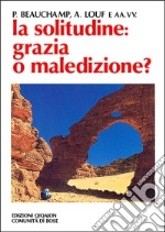 La solitudine: grazia o maledizione? libro