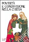 Povertà e condivisione nella Chiesa. Antologia biblico-patristica libro