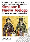 Simeone il nuovo teologo e il monachesimo a Costantinopoli libro