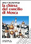 La Chiesa del Concilio di Mosca (1917-1918) libro