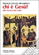 Chi è Gesù? Alla ricerca del volto libro