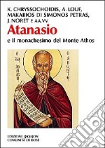 Atanasio e il monachesimo al monte Athos libro