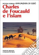 Charles de Foucauld e l'Islam