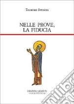 Nelle prove, la fiducia. Piccole catechesi libro