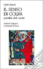 Il senso di colpa. Paralisi del cuore libro