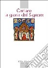 Cantare la gloria del Signore. Preghiere della liturgia bizantina libro